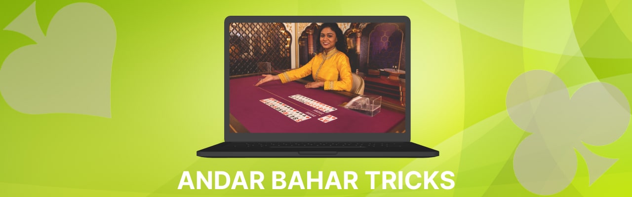 Andar bahar tricks