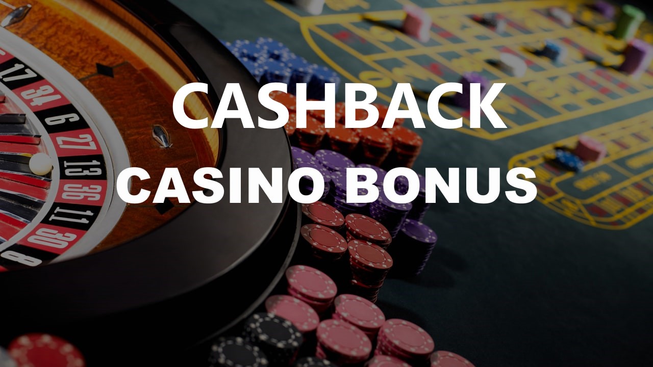 Cashback Casino Bonus