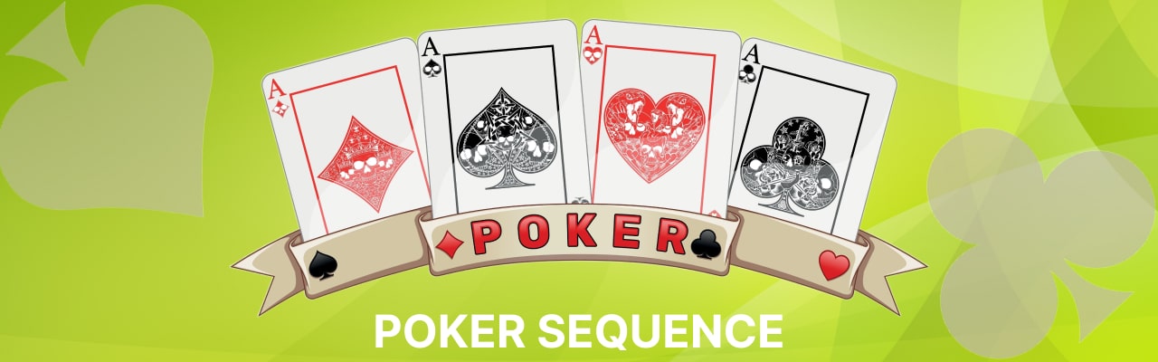 Poker sequence