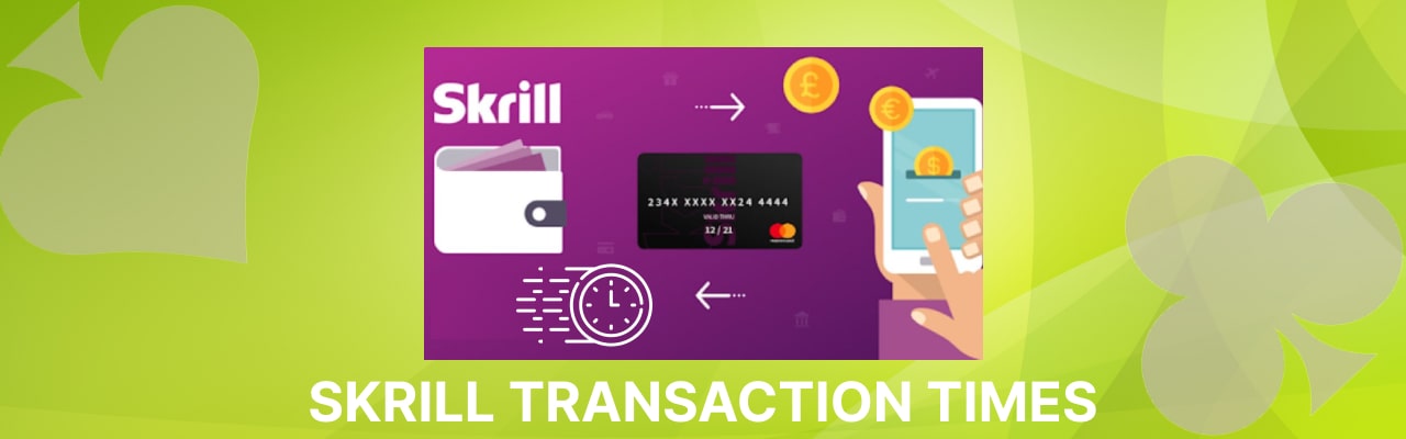 Skrill transaction times