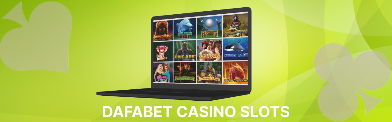 Dafabet casino slots