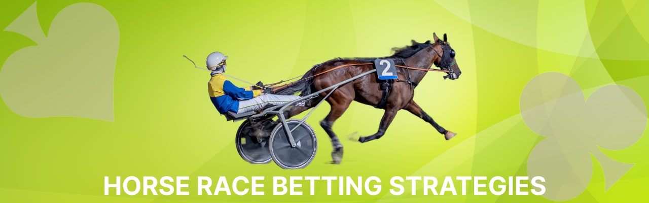 Horse race betting strategies