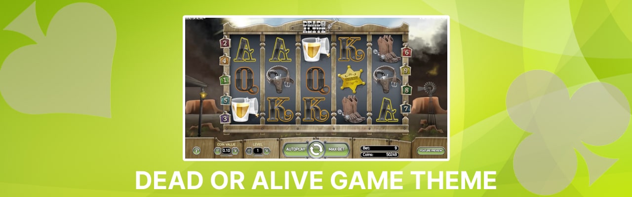 Dead or alive slot game theme