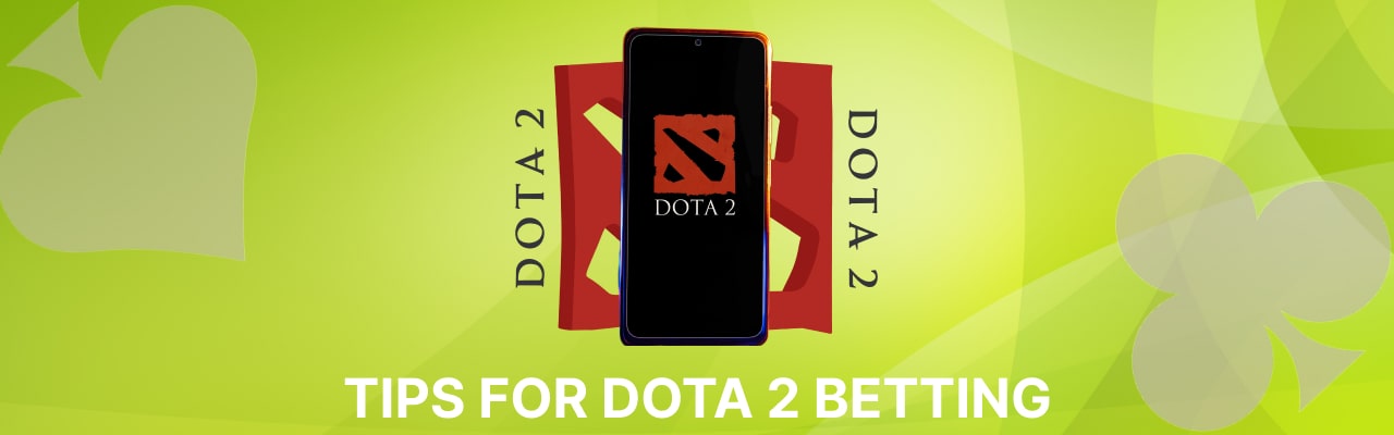 Tips for dota 2 betting