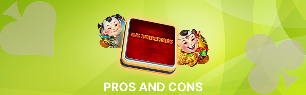 Pros and cons of 88 fortunes