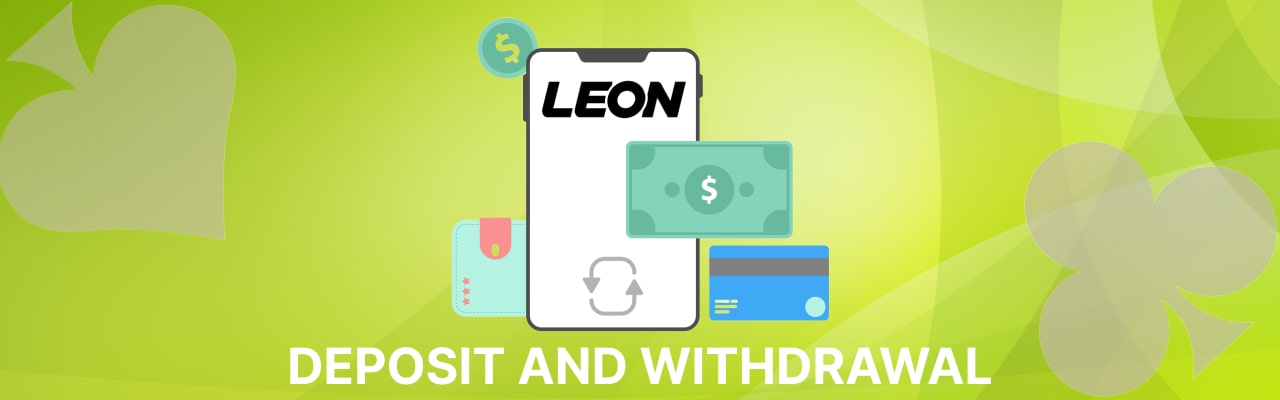 Leonbet deposit and withdrawal