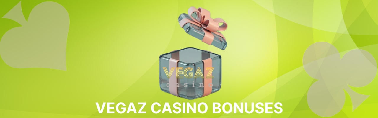 Vegaz casino bonuses