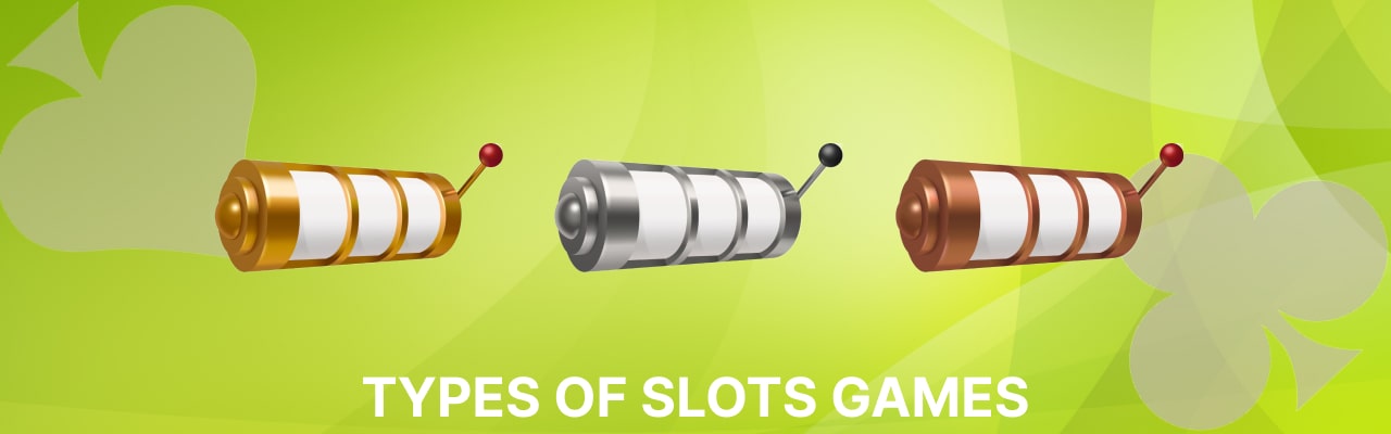 Types of slot games