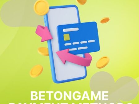 Betongame Deposit & Withdrawal Methods