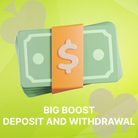 Big Boost Deposit & Withdrawal Methods