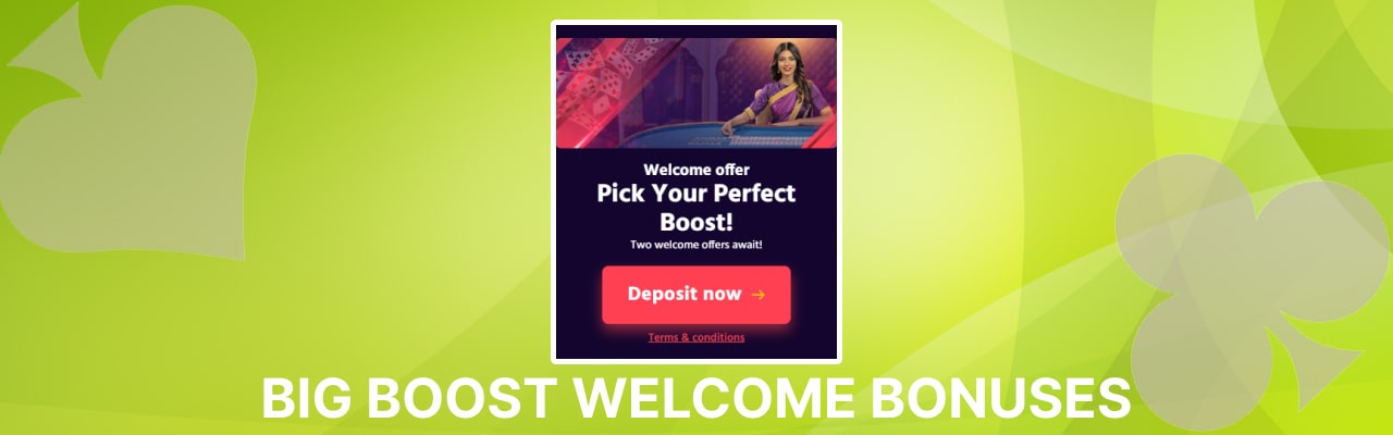 Big boost welcome bonuses