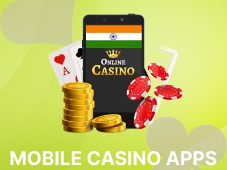 Mobile Casino Apps in India