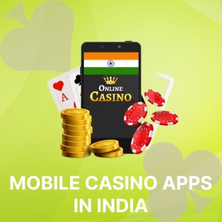 Mobile Casino Apps in India